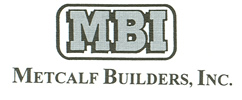 Metcalf Builders, Inc. 751 Basque Way - Carson City, NV 89706 - BUS: (775) 885-1844 - FAX: (775) 885-0178